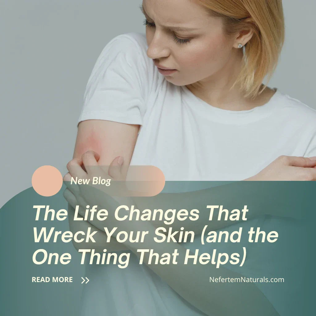 The Life Changes That Wreck Your Skin (and the One Thing That Helps)